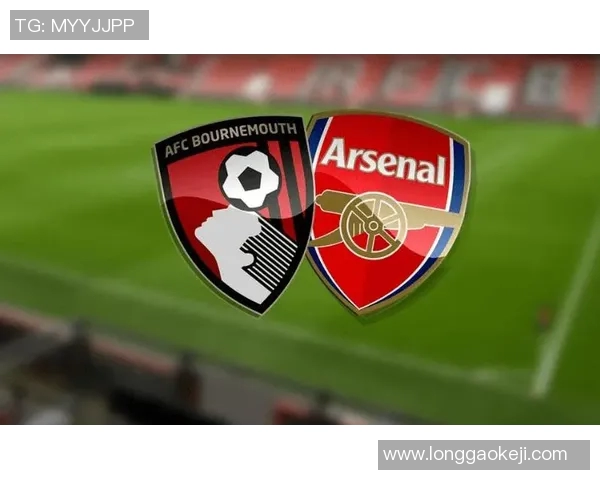 伯恩茅斯对阵强敌的精彩赛事分析与战术探讨